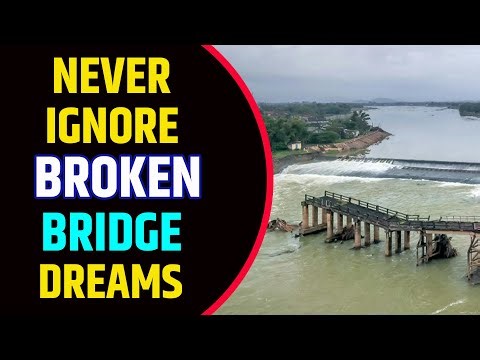 Broken Bridge in Dream Meaning | Broken Bridge Dream Interpretation