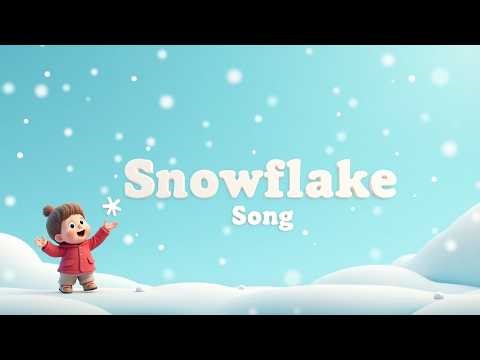 Snowflake Song ❄️ | Winter Nursery Rhyme for Toddlers | Sing-Along Kids Song