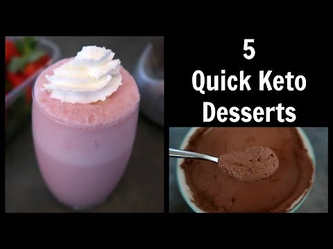 5 Quick Keto Desserts | Quickest Low Carb Dessert Recipes