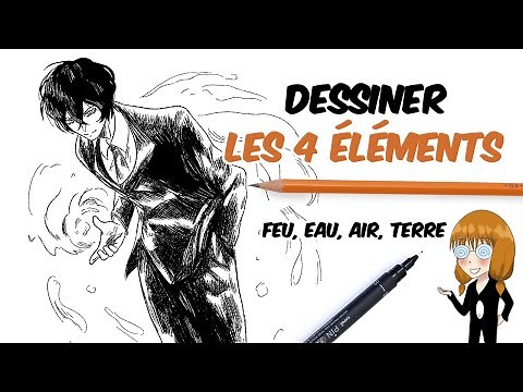 DESSINER LES 4 ÉLÉMENTS (Feu, Eau, Air, Terre)