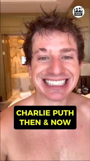 CHARLIE PUTH'S TRANSFORMATION THEN AND NOW
