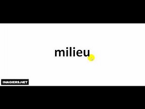 How to pronounce milieu