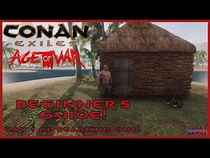 Conan Exiles ~ Beginner's Guide ~ Age of War ~ 2023 ~ Starting Day 1