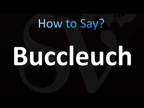 How to Pronounce Buccleuch (CORRECTLY!)