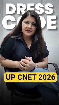 UP CNET Dress Code 2026 | Exam Day Rules & Guidelines Full Details #upcnet2026 #dresscode