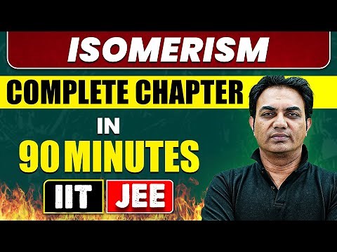 ISOMERISM in 90 Minutes | Full Chapter Revision | Class 11th JEE