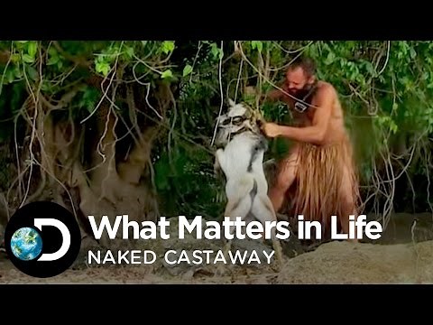 What Matters In Life | Naked Castaway with Ed Stafford