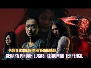 Muslihat : Teror Penghuni Panti Asuhan Setelah Pindah Ke Rumah Terpencil