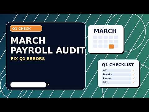 March Payroll Audit Guide: Payroll Audit Timing, Records, and Fewer Last-Minute Fixes