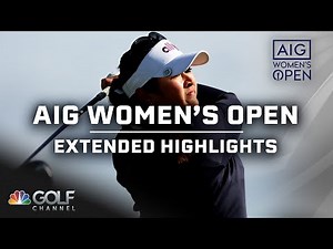 AIG Women's Open 2024: Round 2 | EXTENDED HIGHLIGHTS | Golf Channel