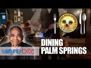Dining Palm Springs | Check Out Some Of The Best Dining In The Desert