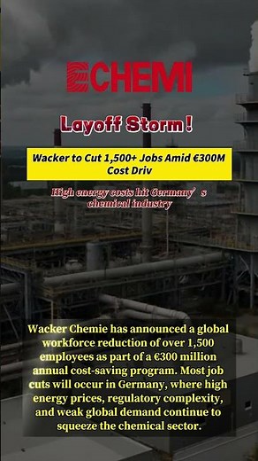 Wacker Chemie to Cut 1,500 Jobs: Is This the Start of a European Chemical Industry Crisis?