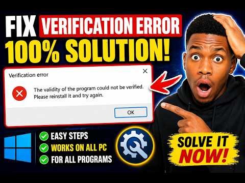 Fix “The Validity of the Program Could Not Be Verified” Error (100% Working 2026)
