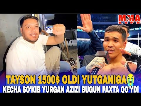 MMA! TAYSON YUTDI AZIZXON OLDIN SO'KIB YURARDI ENDI PAXTA QO'YDI! TAYSON JANGDA YUTGANIGA 1500$ OLDI