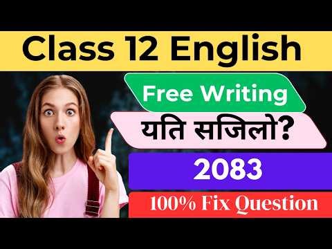 Free Writing 25 Marks | Class 12 English Model Question 2083 | Complete Solution