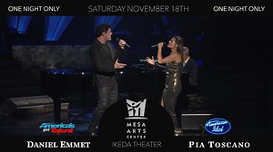 LIVE IN CONCERT... "The singing voice of Simon Cowell" and America's Got Talent finalist DANIEL EMMET with American Idol finalist singing sensation PIA TOSCANO take the stage at the Mesa Arts Center, Saturday, November 18th! Experience an evening of unmatched vocal prowess and soul-stirring performances with this extraordinary duo as they bring their acclaimed PBS special to the IKEDA Theatre! Click the button for tickets. | Daniel Emmet