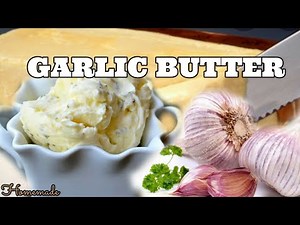 HOW TO MAKE GARLIC BUTTER / HOMEMADE by Liza Mejer