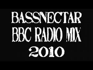 Bassnectar BBC Radio Mix 2010 (Pt. 1) [OFFICIAL]