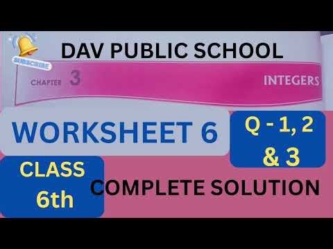 | DAV CLASS 6TH INTEGERS WORKSHEET 6|Q - 1, 2 & 3|