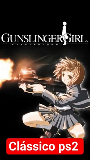 Gunslinger Girl volume 1 quem conhece esse?