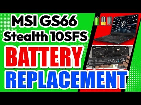 How to Replace Battery on MSI GS66 Stealth 10SFS Laptop | Safe Swap & Calibration