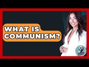 What Is Communism? - Philosophy Beyond