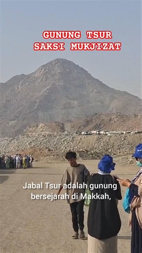 Salah Satu Gunung Yang Diabadikan Al Qur'an #meccatour #hajj #haji2026 #guatsur #jabaltsur #ziarah