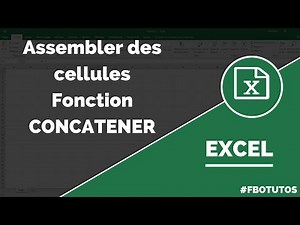 Assembler des cellules dans Excel - Tutoriel fonction CONCATENER