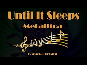 Metallica "Until It Sleeps" Karaoke