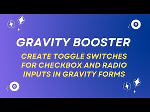 How to Add Toggle Switches for Checkbox and Radio Inputs in Gravity Forms