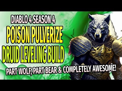 POISON PULVERIZE: Diablo 4 Druid Leveling Build Season 4