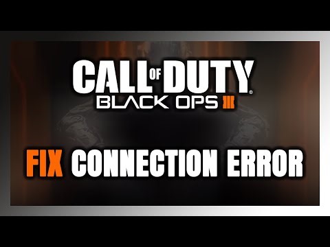 How to FIX Call of Duty: Black Ops 3 Connection Error / Server Error!