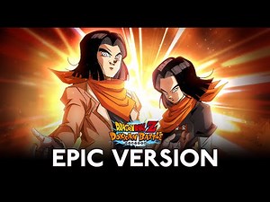 《Dragon Ball Z Dokkan Battle》 -『STR Super Android 17 Active Skill OST』EPIC VERSION