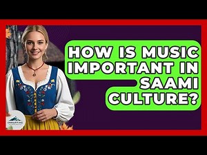 How Is Music Important in Saami Culture? - Unmapping Scandinavia