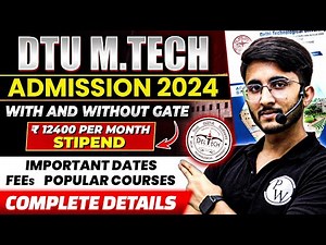 DTU MTech Admission 2024 With and Without GATE | Important Dates | Fees | Complete Details