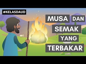 Musa dan Semak Yang Terbakar - Kelas Daud -19/07/2020