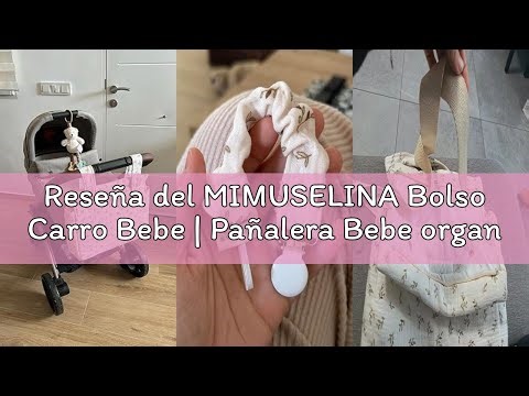 Reseña del MIMUSELINA Bolso Carro Bebe | Pañalera Bebe organizador para silla paseo con gran capacid