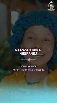 Naanza short lyrics Jomireso Voices TZ #princeafrica #gospelmusic #sdasongs #choir