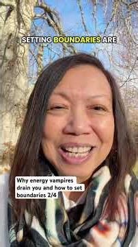 Why energy vampires drain you and how to set boundaries 2/4