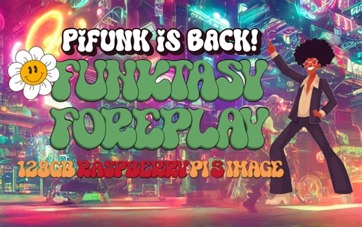128gb Raspberry Pi 5 Image – Funktasy Foreplay Loaded Image from PiFunk