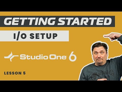 Setting Up The I/O In Studio One 6 - Lesson 5