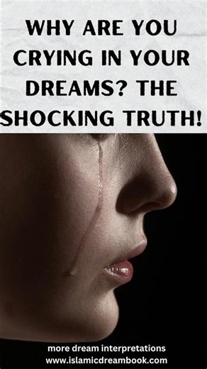 Signs of Crying in your dream interpretations and meanings #islamicdream #dreaminterpretation