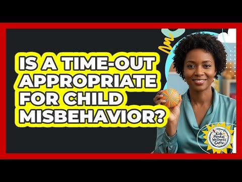 Is a Time-Out Appropriate For Child Misbehavior?