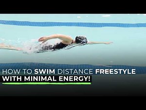 How to Swim Distance Freestyle with Minimal Energy!