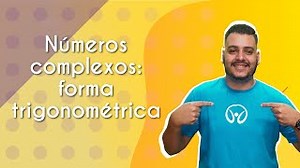 Videoaula sobre números complexos: forma trigonométrica - Brasil Escola