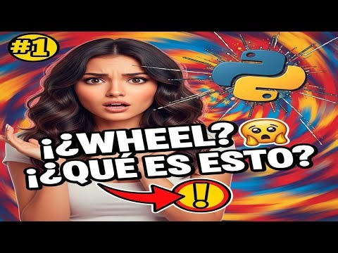Wheel de Python: ¡La revolución silenciosa que no conocías!