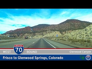 Interstate 70: Frisco to Glenwood Springs - Colorado | Drive America's Highways 🚙
