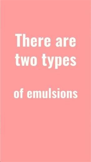 Two Types of Skincare Emulsions