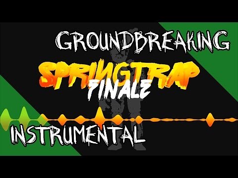 Springtrap Finale | FNAF | Groundbreaking (Instrumental)