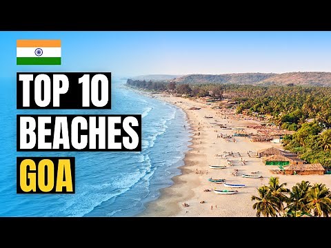 Top 10 Best Beaches to Visit in Goa 2025 | India Travel Guide 🇮🇳